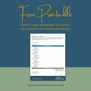 Free Printable: SMART Goals Worksheet: Transform Your Dreams into Achievable Reality